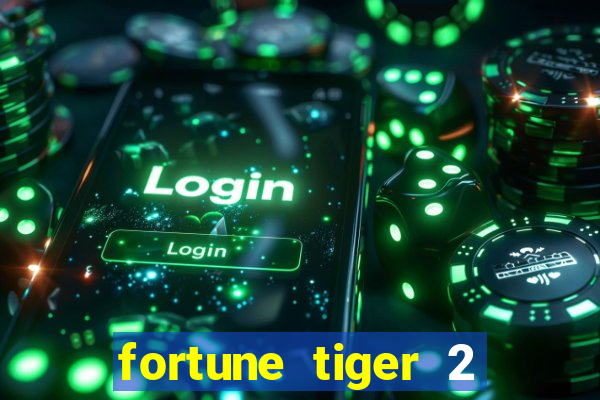 fortune tiger 2 revenge download